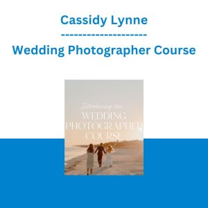 Cassidy Lynne - Wedding Photographer Course