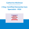 Catherine Wollman - 2 Day: Certified Dementia Care Specialist - PESI