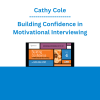 Cathy Cole - Building Confidence in Motivational Interviewing