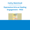 Cathy Malchiodi - Expressive Arts as Healing Engagement - PESI