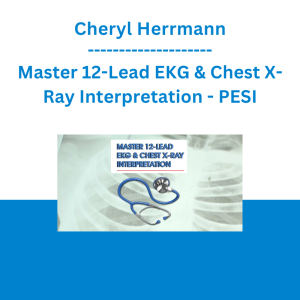 Cheryl Herrmann - Master 12-Lead EKG & Chest X-Ray Interpretation - PESI