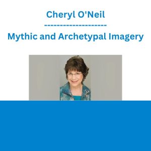 Cheryl O'Neil - Mythic and Archetypal Imagery
