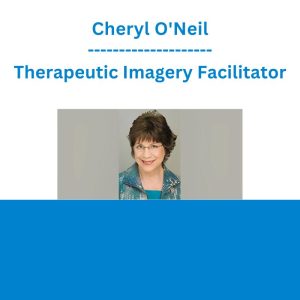 Cheryl O'Neil - Therapeutic Imagery Facilitator