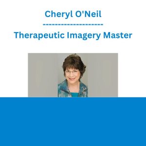 Cheryl O'Neil - Therapeutic Imagery Master