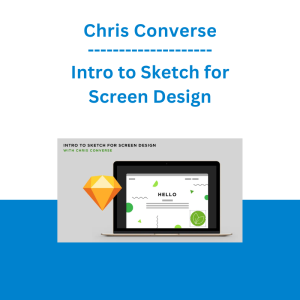 Chris Converse - Intro to Sketch for Screen Design