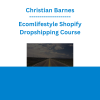 Christian Barnes - Ecomlifestyle Shopify Dropshipping Course