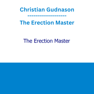Christian Gudnason - The Erection Master
