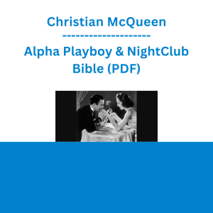 Christian McQueen - Alpha Playboy & NightClub Bible (PDF)