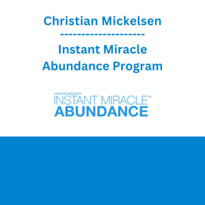 Christian Mickelsen - Instant Miracle Abundance Program