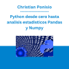 Christian Ponisio - Python desde cero hasta analisis estadisticos Pandas y Numpy