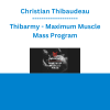 Christian Thibaudeau, Thibarmy - Maximum Muscle Mass Program