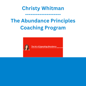 Christy Whitman - The Abundance Principles Coaching Program