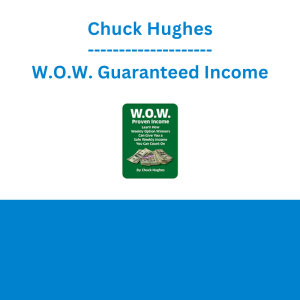 Chuck Hughes - W.O.W. Guaranteed Income