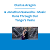 Clarisa Aragón & Jonathan Saavedra - Music Runs Through Our Tango’s Veins