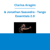 Clarisa Aragón & Jonathan Saavedra - Tango Essentials 2.0