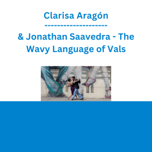 Clarisa Aragón & Jonathan Saavedra - The Wavy Language of Vals