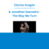 Clarisa Aragón & Jonathan Saavedra - The Way We Turn
