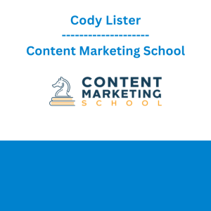 Cody Lister - Content Marketing School