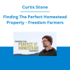 Curtis Stone - Finding The Perfect Homestead Property - Freedom Farmers