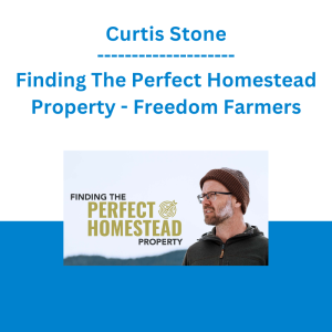 Curtis Stone - Finding The Perfect Homestead Property - Freedom Farmers