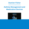 Damien Fisher - Asthma Management and Medication Devices