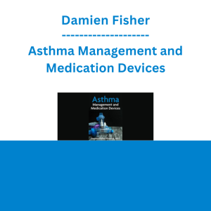 Damien Fisher - Asthma Management and Medication Devices