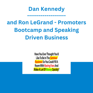 Dan Kennedy and Ron LeGrand - Promoters Bootcamp and Speaking Driven Business