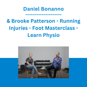 Daniel Bonanno & Brooke Patterson - Running Injuries - Foot Masterclass - Learn Physio
