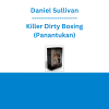 Daniel Sullivan - Killer Dirty Boxing (Panantukan)
