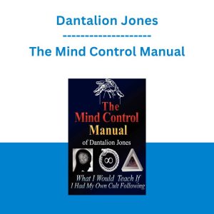 Dantalion Jones - The Mind Control Manual
