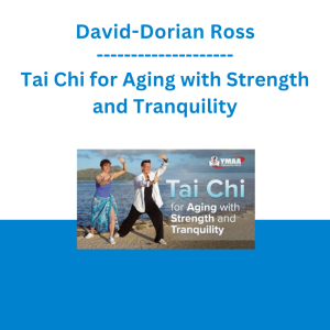 David-Dorian Ross - Tai Chi for Aging with Strength and Tranquility