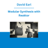 David Earl - Modular Synthesis with Reaktor