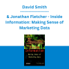 David Smith & Jonathan Fletcher - Inside Information: Making Sense of Marketing Data