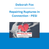 Deborah Fox - Repairing Ruptures in Connection: Integrating Somatic Intervention into Couples Therapy; Repair and Healing Inside the Dyadic Relationship - PESI
