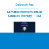 Deborah Fox - Somatic Interventions in Couples Therapy - PESI