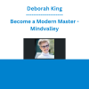 Deborah King - Become a Modern Master - Mindvalley