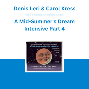 Denis Leri & Carol Kress - A Mid-Summer's Dream Intensive Part 4