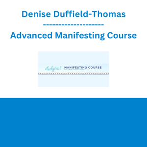 Denise Duffield-Thomas - Advanced Manifesting Course