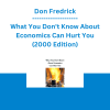Don Fredrick - What You Don't Know About Economics Can Hurt You (2000 Edition)