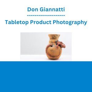 Don Giannatti - Tabletop Product Photography