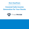 Don Kaufman - Covered Calls Income Generation for Your Stocks