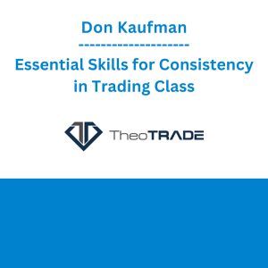 Don Kaufman - Essential Skills for Consistency in Trading Class