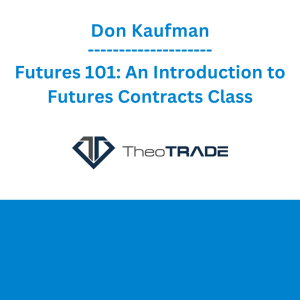 Don Kaufman - Futures 101: An Introduction to Futures Contracts Class