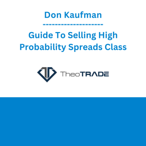 Don Kaufman - Guide To Selling High Probability Spreads Class