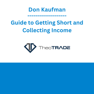 Don Kaufman - Guide to Getting Short and Collecting Income