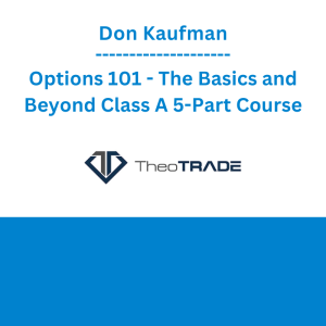 Don Kaufman - Options 101 - The Basics and Beyond Class A 5-Part Course