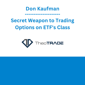 Don Kaufman - Secret Weapon to Trading Options on ETF's Class