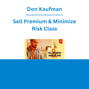 Don Kaufman - Sell Premium & Minimize Risk Class