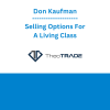 Don Kaufman - Selling Options For A Living Class