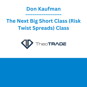 Don Kaufman - The Next Big Short Class (Risk Twist Spreads) Class